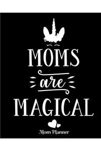 Moms Are Magical Unicorn Mom Planner