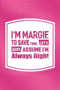 I'm Margie to Save Time, Let's Just Assume I'm Always Right