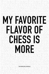 My Favorite Flavor of Chess Is More