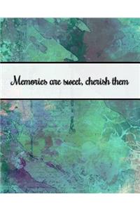 Memories Are Sweet, Cherish Them