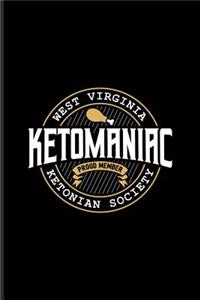 West Virginia Ketomaniac Proud Member Ketonian Society