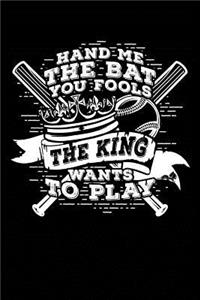 The King Wants to Play