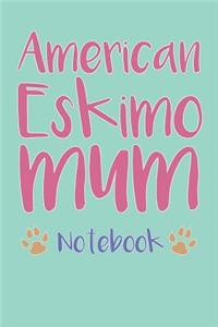 American Eskimo Mum Composition Notebook of Dog Mum Journal