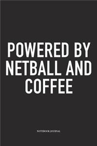 Powered By Netball And Coffee