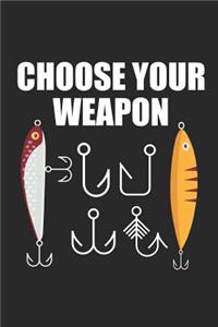 Choose Your Weapon