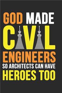 God Made Civil Engineers So Architects Can Have Heroes Too