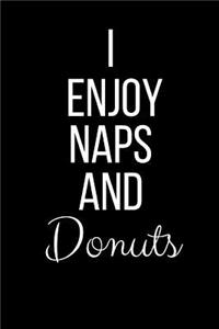 I Enjoy Naps And Donuts