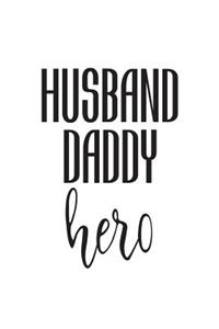 Husband Daddy Hero