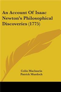 Account Of Isaac Newton's Philosophical Discoveries (1775)