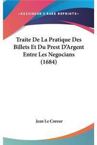 Traite de La Pratique Des Billets Et Du Prest D'Argent Entre Les Negocians (1684)