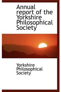 Annual Report of the Yorkshire Philosophical Society