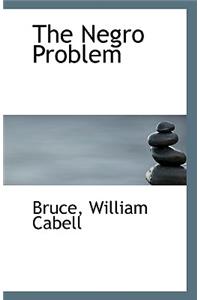 The Negro Problem