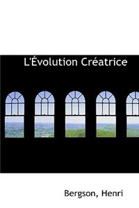 L'Evolution Creatrice