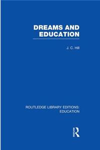 Dreams and Education (Rle Edu K)