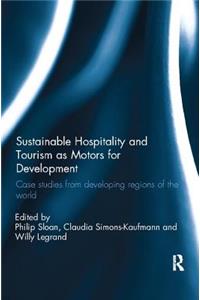 Sustainable Hospitality and Tourism as Motors for Development