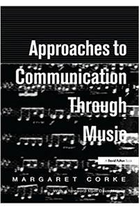 Approaches to Communication through Music