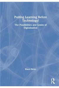 Putting Learning Before Technology!