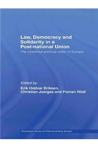 Law, Democracy and Solidarity in a Post-national Union