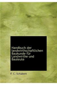 Handbuch Der Landwirthschaftlichen Baukunde Fur Landwirthe Und Bauleute