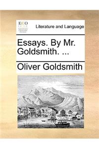 Essays. by Mr. Goldsmith. ...