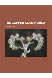 The Copper-clad World