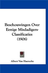 Beschouwingen Over Eenige Misdadigers-Classificaties (1906)