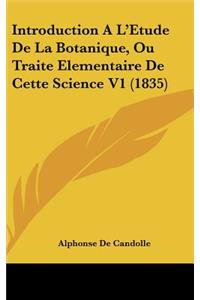 Introduction A L'Etude de La Botanique, Ou Traite Elementaire de Cette Science V1 (1835)
