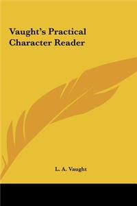 Vaught's Practical Character Reader