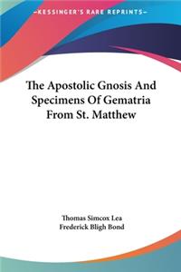 Apostolic Gnosis And Specimens Of Gematria From St. Matthew