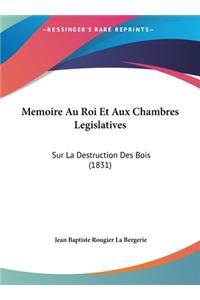 Memoire Au Roi Et Aux Chambres Legislatives