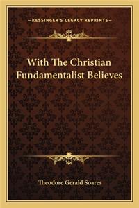 With the Christian Fundamentalist Believes