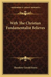 With the Christian Fundamentalist Believes