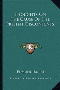 Thoughts on the Cause of the Present Discontents