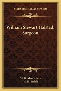 William Stewart Halsted, Surgeon