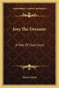 Joey the Dreamer