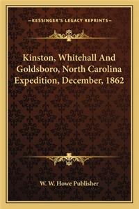 Kinston, Whitehall and Goldsboro, North Carolina Expedition, December, 1862