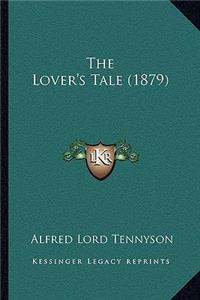The Lover's Tale (1879)