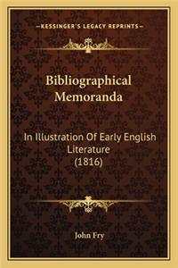 Bibliographical Memoranda