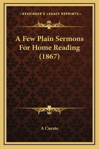 A Few Plain Sermons for Home Reading (1867)