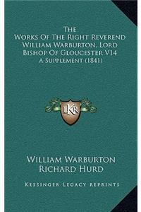 The Works of the Right Reverend William Warburton, Lord Bishop of Gloucester V14