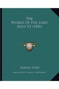 Words Of The Lord Jesus V3 (1856)