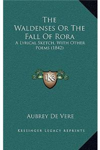 The Waldenses or the Fall of Rora