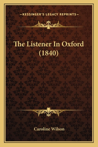 Listener In Oxford (1840)