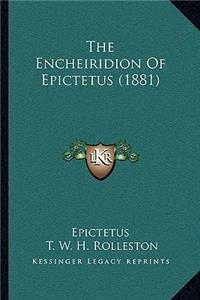 Encheiridion Of Epictetus (1881)