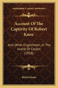 Account Of The Captivity Of Robert Knox
