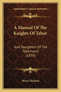 A Manual Of The Knights Of Tabor