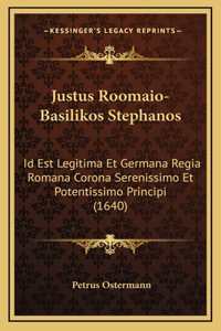 Justus Roomaio-Basilikos Stephanos