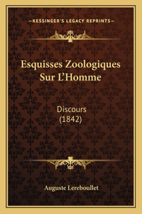 Esquisses Zoologiques Sur L'Homme