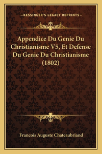 Appendice Du Genie Du Christianisme V5, Et Defense Du Genie Du Christianisme (1802)