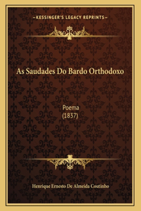 As Saudades Do Bardo Orthodoxo